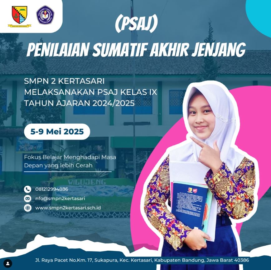 Selamat Melaksanakan Penilaian Sumatif Akhir Jenjang (PSAJ) Kelas IX di SMPN 2 Kertasari Tahun Ajaran 2024/2025
